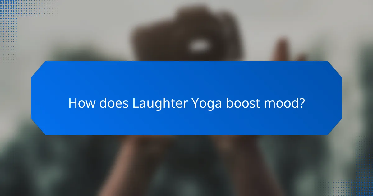 How does Laughter Yoga boost mood?